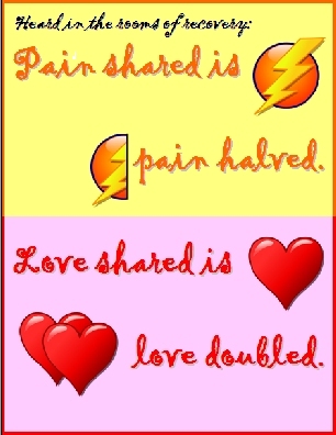 Pain shared is pain halved. Love shared is love doubled. #Pain #Love #Recovery